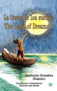 La tierra de los sueños * The Land of Dreams