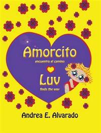 Amorcito Encuentra El Camino * Luv Finds the Way