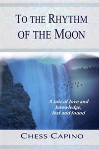 To The Rhythm of The Moon