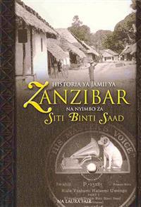 Historia YA Jamii YA Zanzibar Na Nyimbo Za Siti Binti Saad