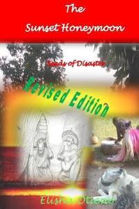 The sunset honey moon: Seeds of Disaster