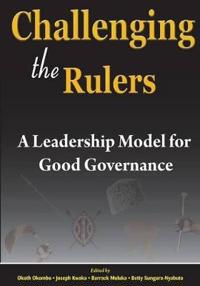Challenging the Rulers. A Leadership Model for Good Governance
