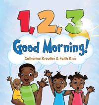1, 2, 3, Good Morning!