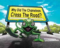 Why Did The Chameleon Cross The Road?