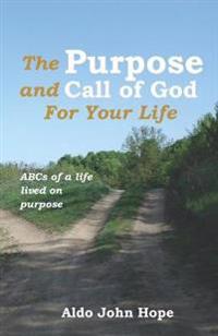 The Purpose and Call of God for your life