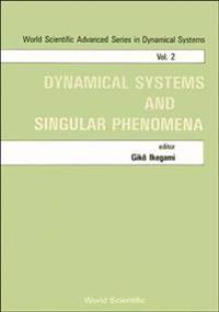 Dynamical Systems And Singular Phenomena - Proceedings Of The Symposium