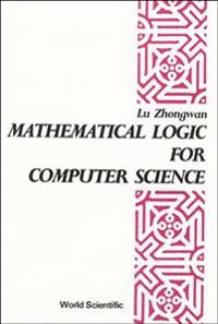 Mathematical Logic For Computer Science
