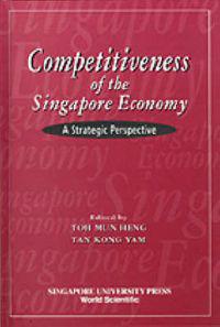 Kirjan kansi "Competitiveness Of The Singapore Economy: A Strategic Perspective"