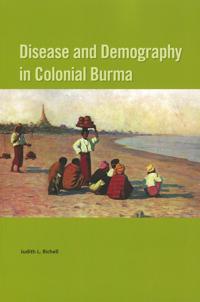 Kirjan kansi "Disease and Demography in Colonial Burma"
