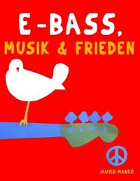 E-Bass, Musik & Frieden