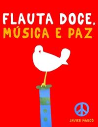 Flauta Doce, Música e paz