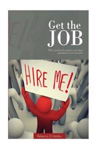 Get the JOB: Fifty commonly asked interview questions and answers