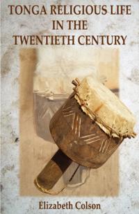 Colson: Tonga Religious Life in the Twentieth Ce