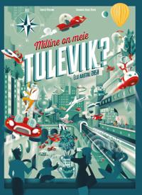 Milline on meie tulevik? elu aastal 2050