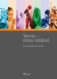 Tervis - minu valikud tv 8. Kl inimeseõpetus