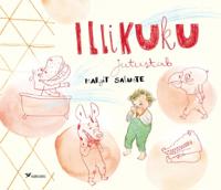 Illikuku jutustab