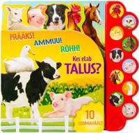 Prääks! Ammuu! Röhh! Kes elab talus?