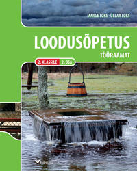 Loodusõpetuse tööraamat 2. Klassile, 2. Osa
