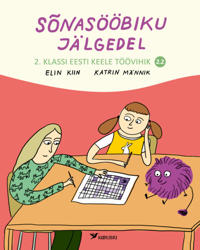 Sõnasööbiku jälgedel. 2. Klassi eesti keele töövihik 2. 2