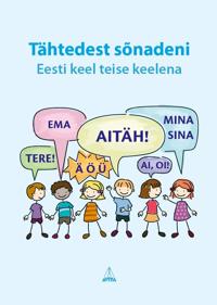 Tähtedest sõnadeni. Tööraamat. Eesti keel teise keelena