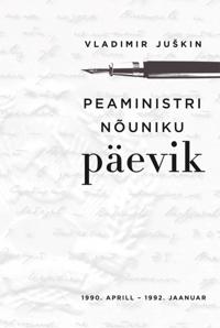 PEAMINISTRI NOUNIKU PÄEVIK. 1990. APRILL - 1992. JAANUAR