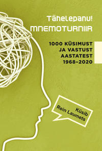 Tähelepanu! mnemoturniir. 1000 küsimust ja vastust aastatest 1968-2020