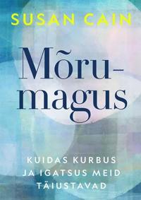 Mõrumagus. kuidas kurbus ja igatsus meid täiustavad