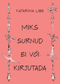 Miks surnud ei või kirjutada