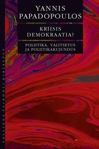 Kriisis demokraatia? Poliitika, valitsetus ja poliitikakujundus
