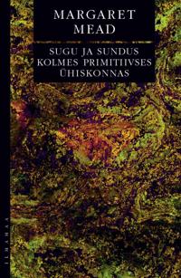 Sugu ja sundus kolmes primitiivses ühiskonnas