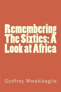 Remembering The Sixties: A Look at Africa