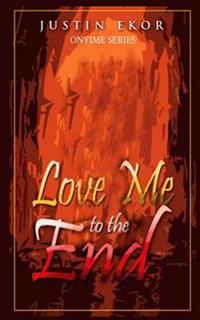 Love Me to the End