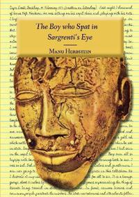 The Boy who Spat in Sargrenti's Eye