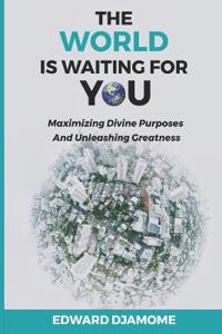 The World Is Waiting for You