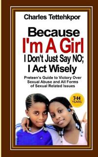 Because I'm a Girl, I Don't Just Say No - I Act Wisely