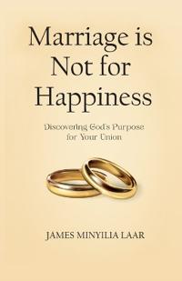 Marriage is Not for Happiness