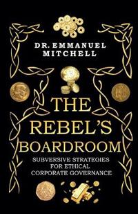 The Rebel's Boardroom
