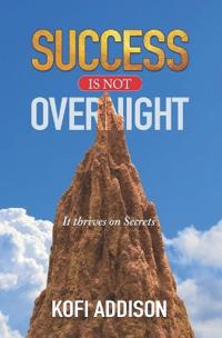 Success Is Not Overnight