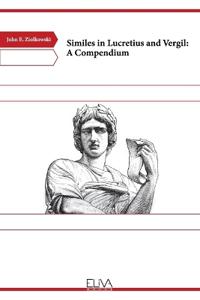 Similes in Lucretius and Vergil