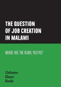 The question of job creation in Malawi