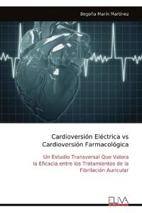 Cardioversión Eléctrica vs Cardioversión Farmacológica