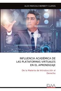 Influencia Académica de Las Plataformas Virtuales En El Aprendizaje