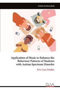 Application of Music to Enhance the Behaviour Patterns of Students with Autism Spectrum Disorder