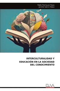 Interculturalidad Y Educación En La Sociedad del Conocimiento