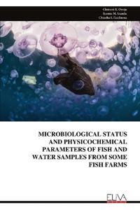 Microbiological Status and Physicochemical Parameters of Fish and Water Samples from Some Fish Farms