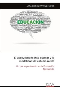 El aprovechamiento escolar y la modalidad de estudio mixta