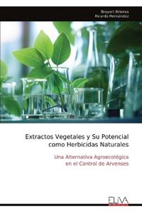Extractos Vegetales y Su Potencial como Herbicidas Naturales