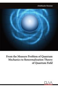 From the Measure Problem of Quantum Mechanics to Renormalization Theory of Quantum Field