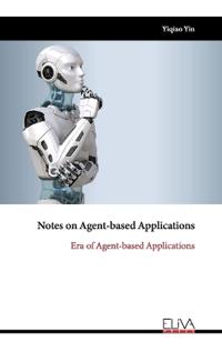 Notes on Agent-based Applications