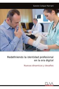 Redefiniendo la identidad profesional en la era digital